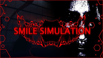 SMILE SIMULATION - New Official TRAILER