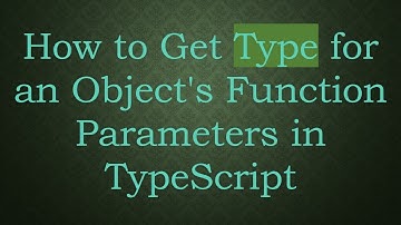 How to Get Type for an Object