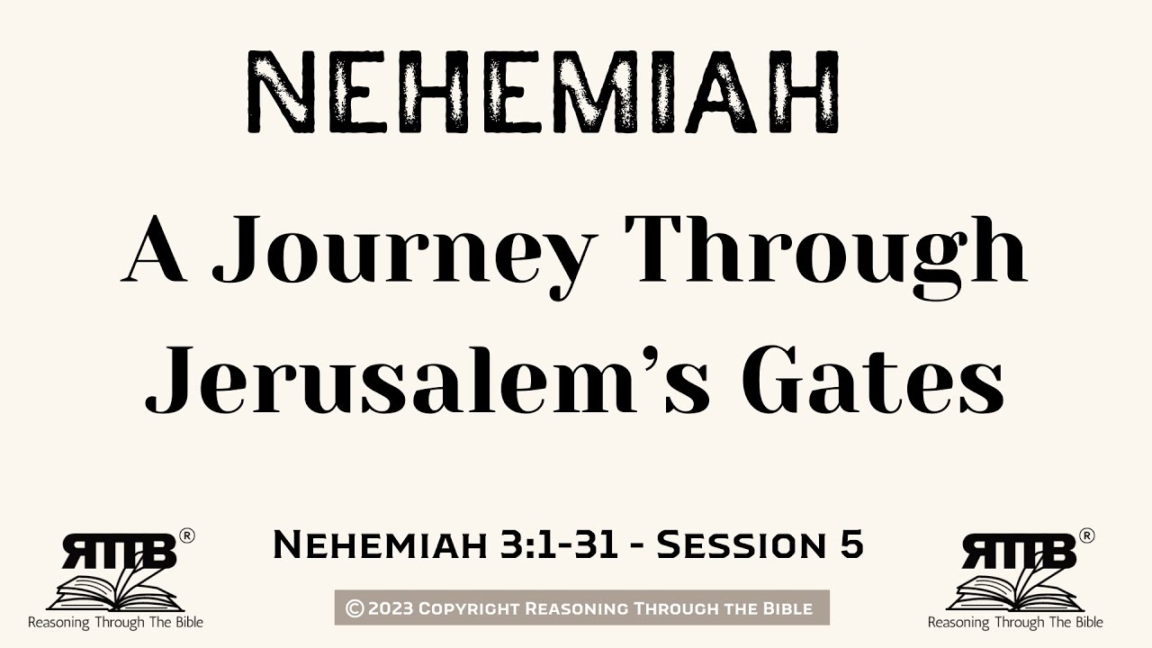 Journey through Jerusalem's Gates || Nehemiah 3:1-31 || Session 5 - YouTube