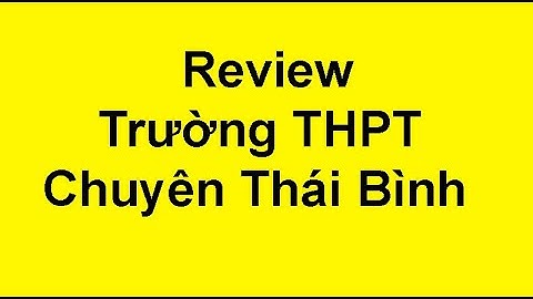 Top 10 trường thpt tốt nhất thái bình