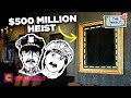 How $500M of Art Was Stolen by Fake Cops - The Vault