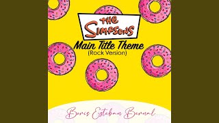 The Simpsons Main Title Theme (Rock Version) - Boris Esteban Bernal