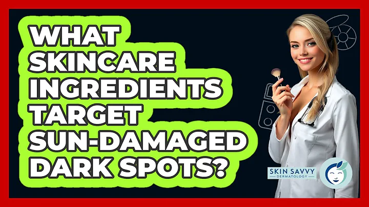 What Skincare Ingredients Target Sun-Damaged Dark Spots?