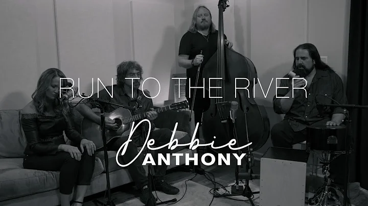 Debbie Anthony  "Run To The River" (Official Music...