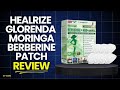 Healrize Glorenda Moringa Berberine Patch Review: Legit Or Scam? Should You Trust This Patch?