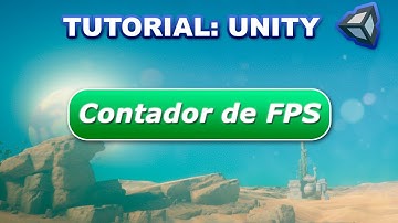 Unity - Como mostrar un contador de FPS