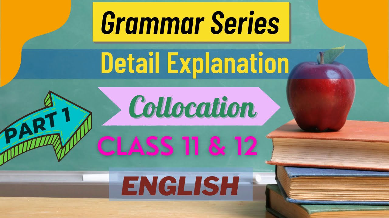 Collocation (Explanation in Hindi)  Grammar  Class 11th & 12th