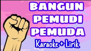 BANGUN PEMUDI PEMUDA // Karaoke Dan Lirik