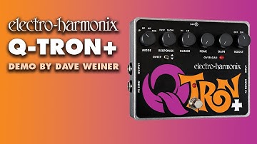 Electro-Harmonix Q-Tron Plus Envelope Filter with Effects Loop (EHX Pedal Demo by Dave Weiner)