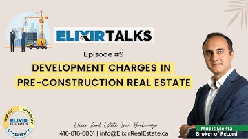 Elixir Talks Episode #9 - Development charges in PRE-CONSTRUCTION REAL ESTATE