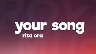 Rita Ora - Your Song (Lyrics)