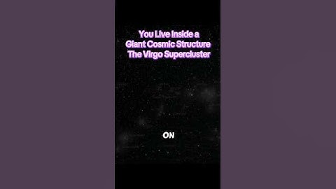 We’re Just a Speck in the Virgo Supercluster