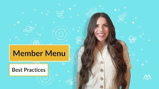 Member Menu | Best Practices