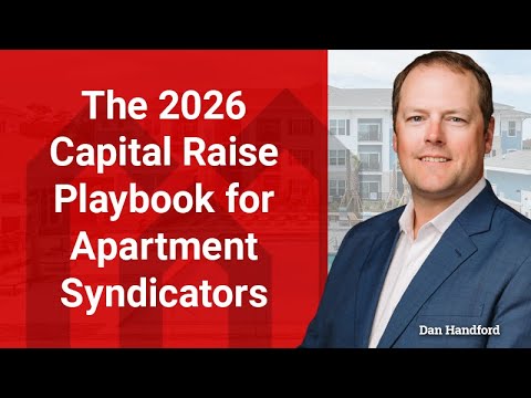 The 2026 Capital Raise Playbook for Apartment Syndicators with Dan Handford