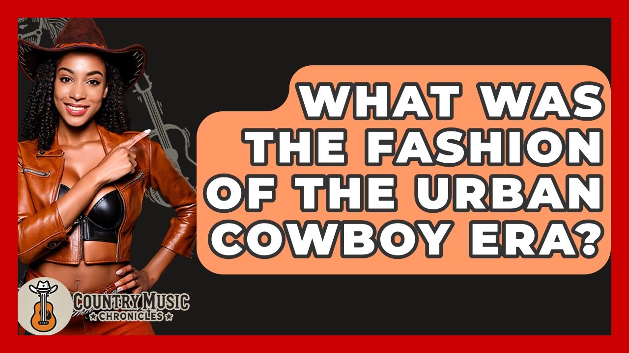 What Was The Fashion Of The Urban Cowboy Era? - Country Music Chronicles