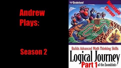 Nostalgia Corner - Logical Journey of the Zoombinis - Season 2 - Part 1