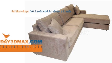 Học 3d sketchup 42 hướng dẫn vẽ sofa L learning study 3d sketchup draw a sofa L