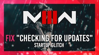 [OFFICIAL] Fix Stuck "Checking for Updates" | MW3 Startup Error