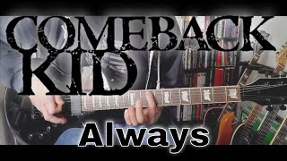 Comeback Kid - Always (Guitar Cover)