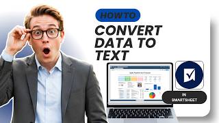 How to Convert Specific Data to Text Format in Smartsheet (Easy Guide)