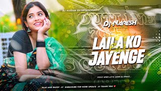 Laila Ko Bhool Jayenge Dj Remix | Hindi Song Dj Remix | Old Is Gold Dj Song | hindi dj songs | DNS |