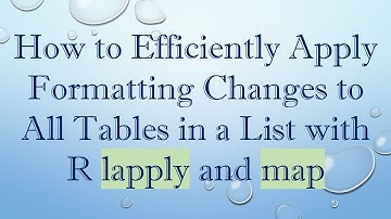How to Efficiently Apply Formatting Changes to All Tables in a List with R lapply and map