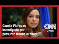 Fiscalía investiga a Camila Flores por presunto fraude al fisco