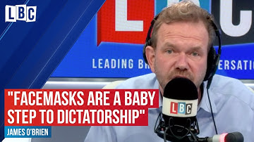 "Facemasks are a baby step to dictatorship" caller tells James O