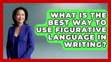 What Is The Best Way To Use Figurative Language In Writing? - The Storytellers Room