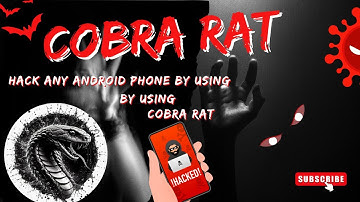 Cobra RAT Advance Android Trojan 2025  + Banking Trojan Features The Powerful Android Hacking Tool !