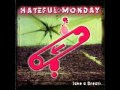 Hateful Monday - A Hate Song