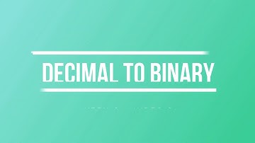 ENGR 1632 Week 2 - Video 3 - Decimal to Binary