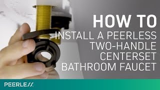 How to Install a Peerless Two-Handle Centerset Bathroom Faucet