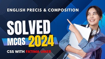 CSS English Precis & Composition 2024 Solved MCQs | CSS Compulsory Subject Objective Past Paper