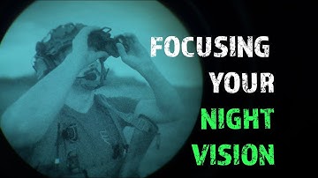 How To Focus Your Night Vision