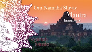 Om Namaha Shivay - Instrumental version  - Vyanah - Mantra for meditation and positive energy. screenshot 1