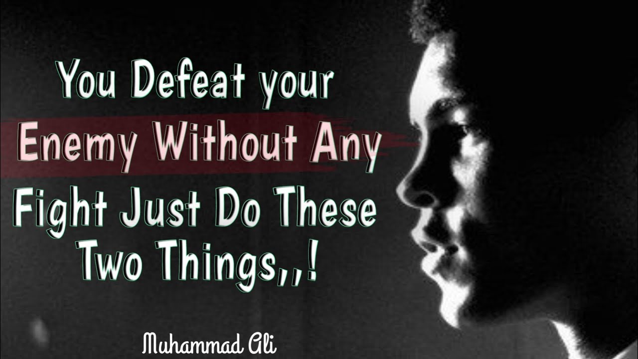 You Defeat Your Enemy Without Any Fight | Muhammad Ali American boxer ...