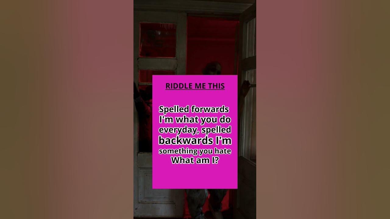 Riddle It. Spelled forwards I’m what you do everyday, spelled backwards