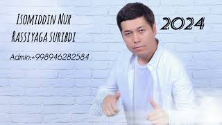 Isomiddin Nur - Rassiyaga suribdi (2024 Yangi Official Music Audio)