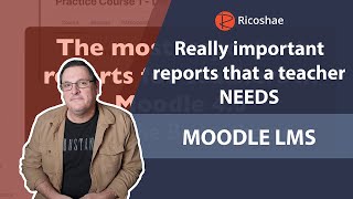 The MOST IMPORTANT reports for teachers in MOODLE 4.0 using the Boost theme