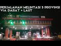 Perjalanan Melintasi Lima Provinsi Via Darat + Laut [Sumsel-Lampung-Banten-DKI Jakarta-Jabar]