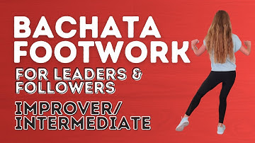 Bachata Footwork You Should Know For Improver/Intermediate Dancers - Dance With Rasa