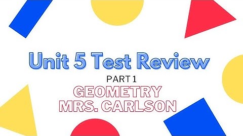 Geometry Unit 5 Test Review Part 1
