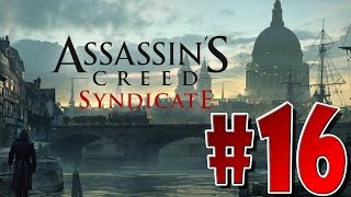 Assassin&#39;s Creed Syndicate #16 - Исследование и развитие