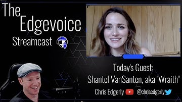 CHRIS EDGERLY, VOICE OF PATHFINDER: Interviews Shantel VanSanten, Voice of Wraith