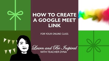 HOW TO CREATE A GOOGLE MEET LINK FOR ONLINE CLASS