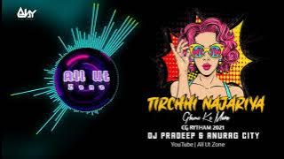 Tirchi Najariya Ghuma Ke Mare | Dj Pradeep x Dj Aanurag City