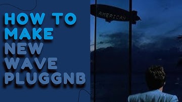 PLUGGNB TUTORIAL | how to make the new wave pluggnb type beat l (xangang + cloudbxy inspired)
