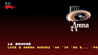 La Bouche - 'Be My Lover' / 'Sweet Dreams' - Arena Suzuki 2022