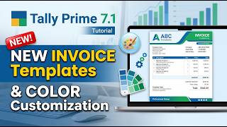 Tally Prime 7.1 New Invoice Templates & Color Customization | Professional Invoice Design (2026)